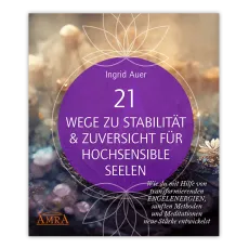 Buch "21 Wege zu Stabilität & Zuversicht für hochsensible Seelen"
