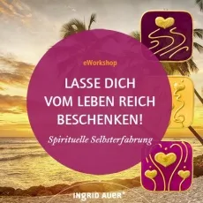 eWorkshop "Lasse dich vom Leben reich beschenken"