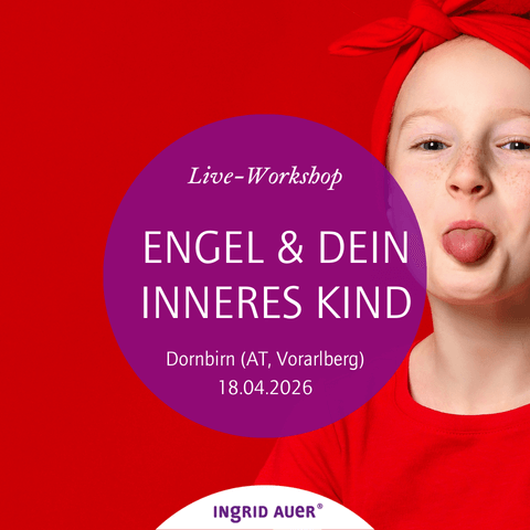 Live-Workshop ENGEL & DEIN INNERES KIND in Dornbirn (AT)