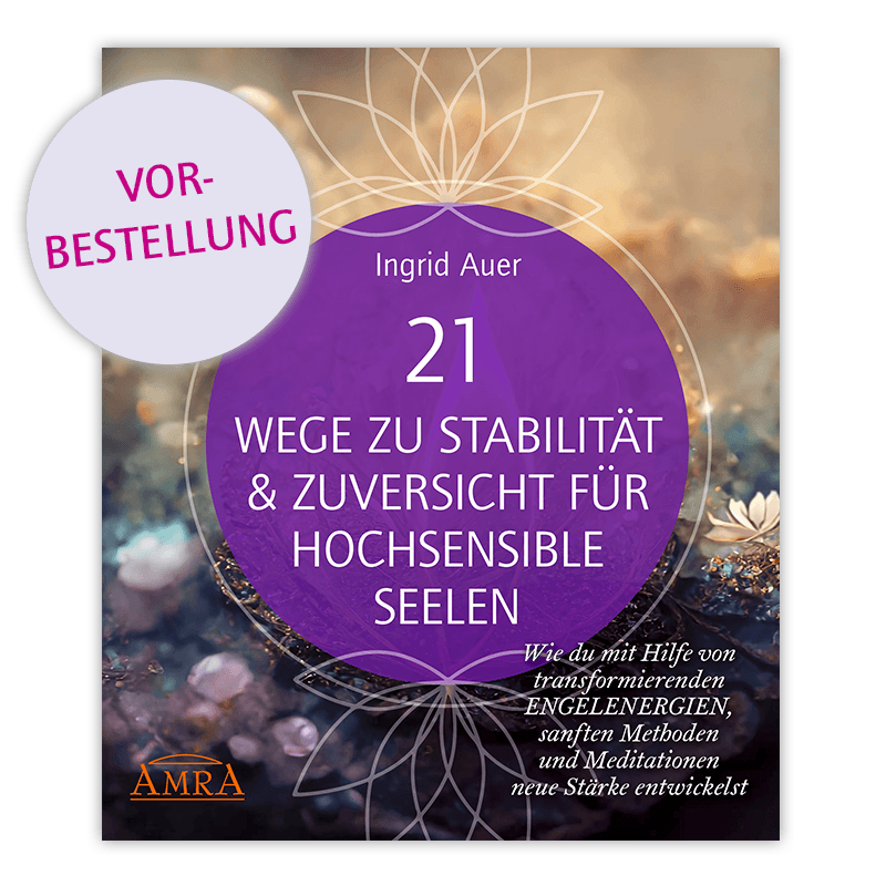 Buch 21 Wege zu Stabilität & Zuversicht für hochsensible Seelen