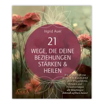 Buch "21 Wege, die deine Beziehungen stärken & heilen"
