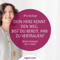 Abend-Workshop Dein Herz kennt den Weg mit Ingrid Auer in Zürich (CH)