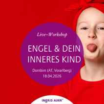 Live-Workshop ENGEL & DEIN INNERES KIND in Dornbirn (AT)