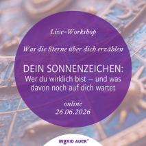 Live-Workshop DEIN SONNENZEICHEN (online)