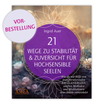 Buch 21 Wege zu Stabilität & Zuversicht für hochsensible Seelen