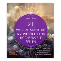 Buch "21 Wege zu Stabilität & Zuversicht für hochsensible Seelen"