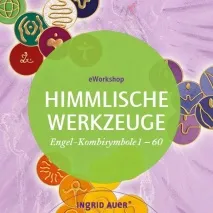 eWorkshop "Himmlische Werkzeuge: Engel-Kombisymbole 1-60"