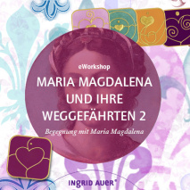 eWorkshop Lichtvolles Jahresende - Selbstfürsorge mit Maria Magdalena und ihren Weggefährten