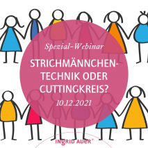 Spezial-Webinar „STRICHMÄNNCHEN-TECHNIK ODER CUTTINGKREIS?“
