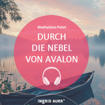 Meditations-Paket „Durch die Nebel von Avalon“